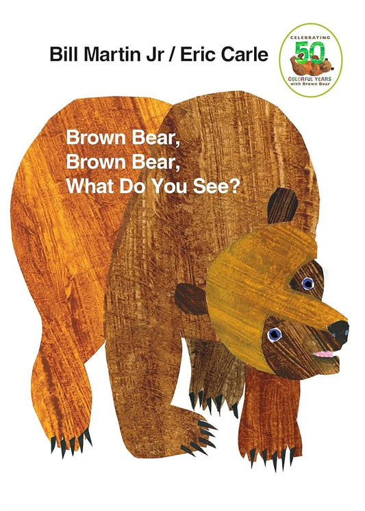 Brown bear, brown bear, What do you see"