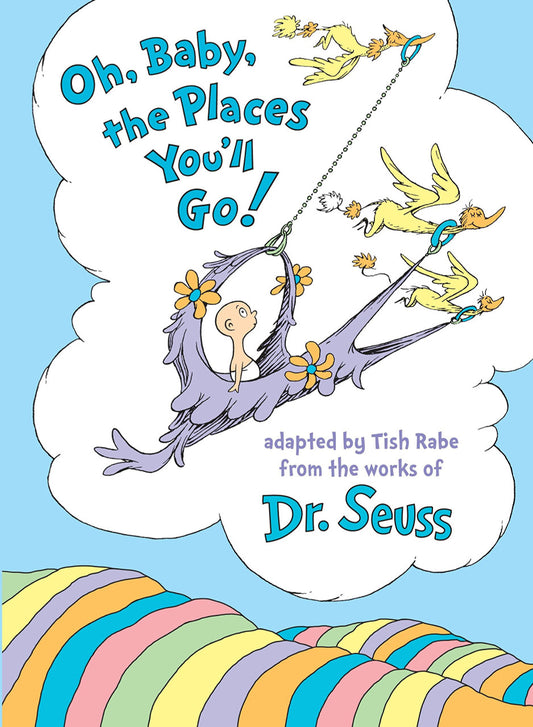 Oh,Baby the places You, Go